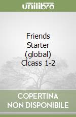 Friends Starter (global) Clcass 1-2