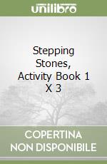 Stepping Stones, Activity Book 1 X 3 libro