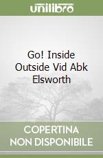 Go! Inside Outside Vid Abk Elsworth libro