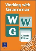 New working with grammar. Per le Scuole superiori libro