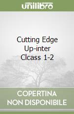 Cutting Edge Up-inter Clcass 1-2 libro