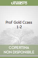 Prof Gold Ccass 1-2 libro