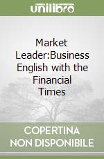 Market Leader:Business English with the Financial Times libro