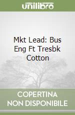 Mkt Lead: Bus Eng Ft Tresbk Cotton libro