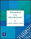 Grammar and vocabulary first certificate. Without key. Per le Scuole superiori libro
