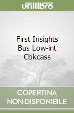 First Insights Bus Low-int Cbkcass libro