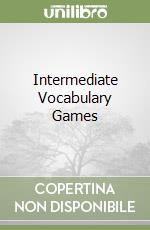 Intermediate Vocabulary Games libro