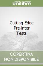 Cutting Edge Pre-inter Tests libro