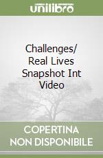 Challenges/ Real Lives Snapshot Int Video libro