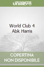 World Club 4 Abk Harris libro