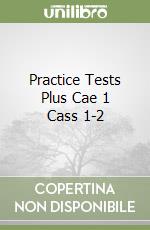 Practice Tests Plus Cae 1 Cass 1-2 libro