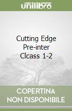 Cutting Edge Pre-inter Clcass 1-2 libro