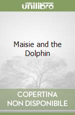 Maisie and the Dolphin libro