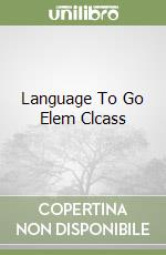 Language To Go Elem Clcass (1) libro