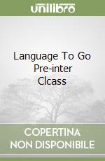 Language To Go Pre-inter Clcass (1) libro