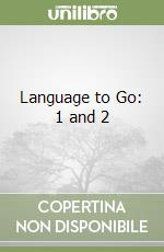 Language to Go: 1 and 2 libro