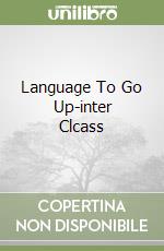 Language To Go Up-inter Clcass libro