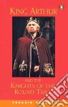 King Arthur & the Knights of the Round Table libro