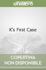 K's First Case