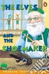 Penguin Young Readers Level 1: the Elves and the Shoemaker libro