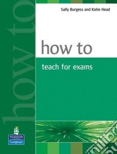 How to Teach for Exams
