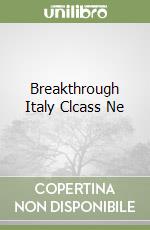 Breakthrough Italy Clcass Ne libro