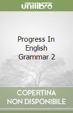 Progress In English Grammar 2 libro