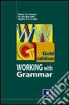 New working with grammar. Gold tests. Per le Scuole superiori libro