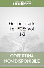 Get on Track for FCE: Vol 1-2