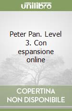 Peter Pan. Level 3. Con espansione online libro