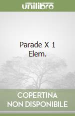 Parade X 1 Elem. libro