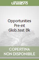 Opportunities Pre-int Glob.test Bk libro