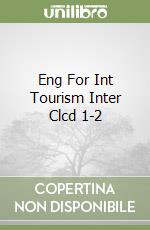 Eng For Int Tourism Inter Clcd 1-2