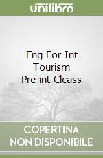 Eng For Int Tourism Pre-int Clcass libro