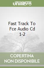 Fast Track To Fce Audio Cd 1-2 libro