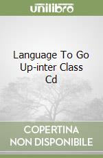 Language To Go Up-inter Class Cd