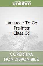 Language To Go Pre-inter Class Cd
