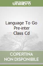 Language To Go Pre-inter Class Cd libro