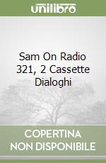 Sam On Radio 321, 2 Cassette Dialoghi libro