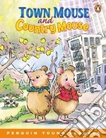 Town mouse & country mouse. Level 1. Con espansione online libro