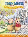 Town mouse & country mouse. Level 1. Con espansione online libro