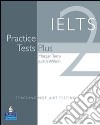 IELTS practice tests plus & pack. Per le Scuole superiori libro