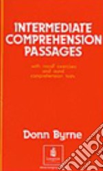 Intermediate comprehension passages. Per le Scuole superiori libro