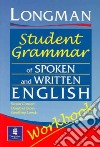 Longman Student Grammar of Spoken and Written English libro