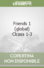 Friends 1 (global) Clcass 1-3 libro