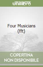 Four Musicians (fft) libro