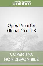 Opps Pre-inter Global Clcd 1-3 libro