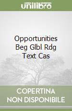 Opportunities Beg Glbl Rdg Text Cas libro