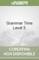 Grammar Time Level 5