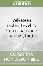 Velveteen rabbit. Level 2. Con espansione online (The) libro